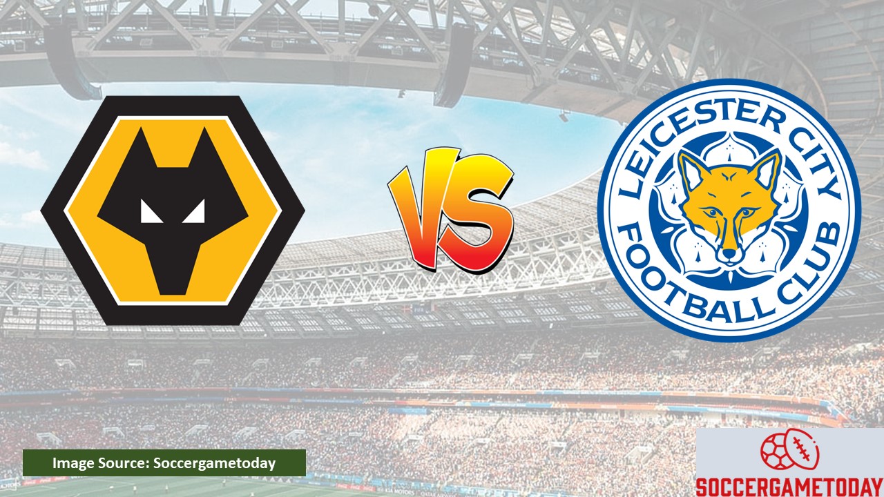 Wolverhampton Wanderers vs Leicester City - Prediction, Team News, Lineups Post Image
